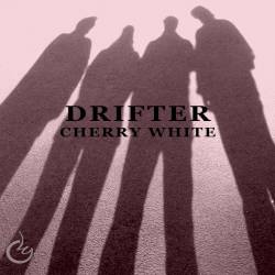 Cherry White : Drifter